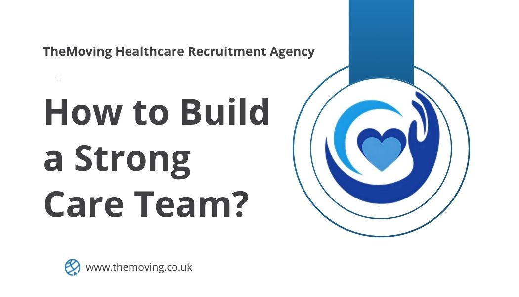 How to Build a Strong Care Team?